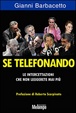 Cover of Se telefonando. Le intercettazioni che non leggerete mai più
