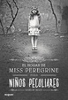 Cover of El hogar de miss Peregrine para niños peculiares