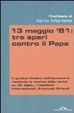 Cover of 13 maggio '81: tre spari contro il Papa