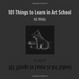 Cover of 101 Things to Learn in Art School