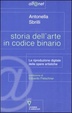 Cover of Storia dell'arte in codice binario