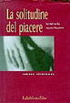 Cover of La solitudine del piacere