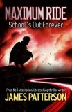 Maximum Ride : School's Out Forever