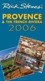 Rick Steves' Provence and the French Riviera 2006 (Rick Steves)