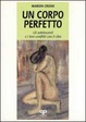 Cover of Un corpo perfetto: gli adolescenti e i loro conflitti con il cibo