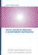 Cover of Nuovi giochi di ingegno e divertimenti matematici