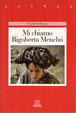 Cover of Mi chiamo Rigoberta Menchù