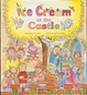 Ice Cream at the Castle (Child's Play Library)