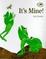 Cover of "It's Mine!"