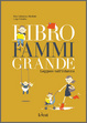 Cover of Libro fammi grande