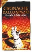 Cronache dallo spazio Il meglio di Fritz Leiber