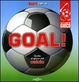 Cover of Goal! Guida al gioco del calcio. Libro pop-up