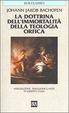 Cover of La dottrina dell'immortalità della teologia orfica