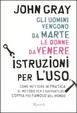 Cover of Gli uomini vengono da Marte, le donne da Venere. Istruzioni per l'uso