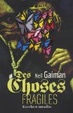 Cover of Des choses fragiles