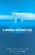 Cover of A World Without Ice