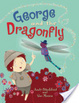Cover of George and the Dragonfly