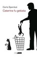 Cover of Caterina fu gettata