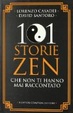 Cover of Centouno storie zen che non ti hanno mai raccontato