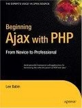 Beginning Ajax with PHP : From Novice to Professional