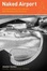Cover of Naked Airport