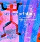 Cover of Screenprinting