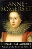 Unnatural Murder : Poison at the Court of James I