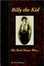 Cover of "Billy the Kid, His Real Name Was ...."