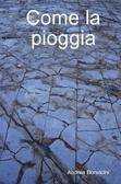Come al pioggia- Andrea Bonvicini