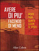 Cover of Avere di più facendo di meno