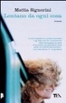Cover of Lontano da ogni cosa