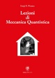 Cover of Lezioni di meccanica quantistica