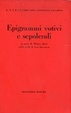 Cover of Epigrammi votivi e sepolcrali