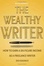 Cover of "The Wealthy Writer"