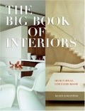 Big Book of Interiors, The : Design Ideas for Every Room