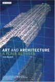 Art and Architecture : A Place Between