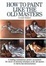 Cover of "How to Paint Like the Old Masters"