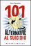 Cover of 101 alternative al suicidio