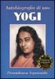 Cover of Autobiografia di uno yogi. Uno dei classici spirituali più amati. Ediz. multilingue