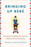 Cover of Bringing Up Bébé: One American Mother Discovers the Wisdom of French Parenting