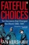 Cover of 'Fateful Choices'
