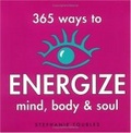 365 Ways to Energize Mind, Body & Soul