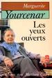 Cover of Marguerite Yourcenar: Les yeux ouverts