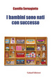 Cover of I bambini sono nati con successo
