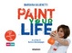 Cover of Paint your life