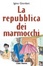 Cover of La repubblica dei marmocchi