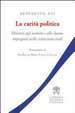 Cover of La carità politica. Discorsi agli uomini e alle donne impegnati nelle istituzioni civili