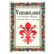 Cover of Vohabolario del vernaholo fiorentino e del dialetto toscano di ieri e di oggi