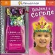 Cover of Diademi e corone. Libri attivi per pulcini svegli. Con gadget