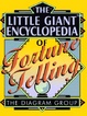 Cover of The Little Giant Encyclopedia of Fortune Telling